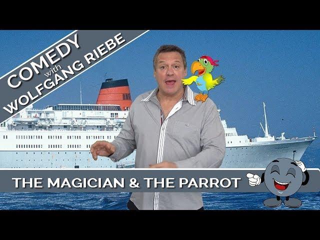 The Magician & the Parrot: Wolfgang Riebe