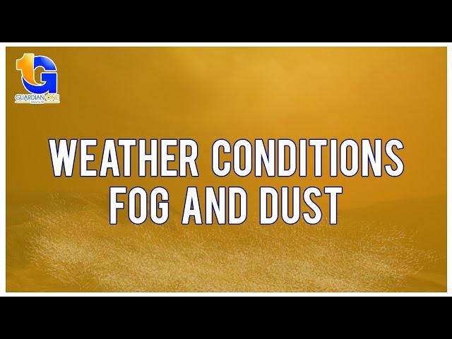 Driving in Weather Conditions - Fog and Dust
