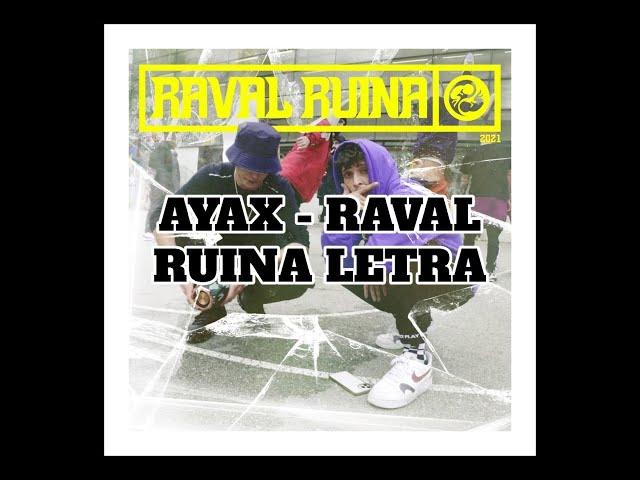 AYAX - RAVAL RUINA (LETRA / LYRIC) 