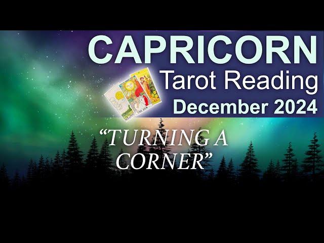 CAPRICORN TAROT READING "TURNING A CORNER" December 2024 #capricorn #december2024 #tarot