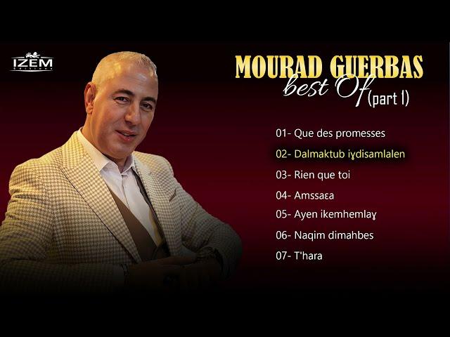 Mourad Guerbas - Ses plus belle chansons -Best Of-  Vol 01