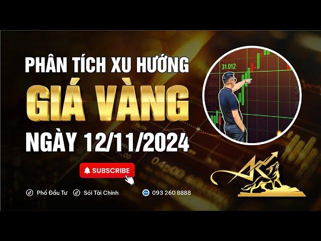 Phân tích xu hướng giá vàng ngày 12/11/2024 #xuhuonggiavang #giavanghomnay #dubaogiavang