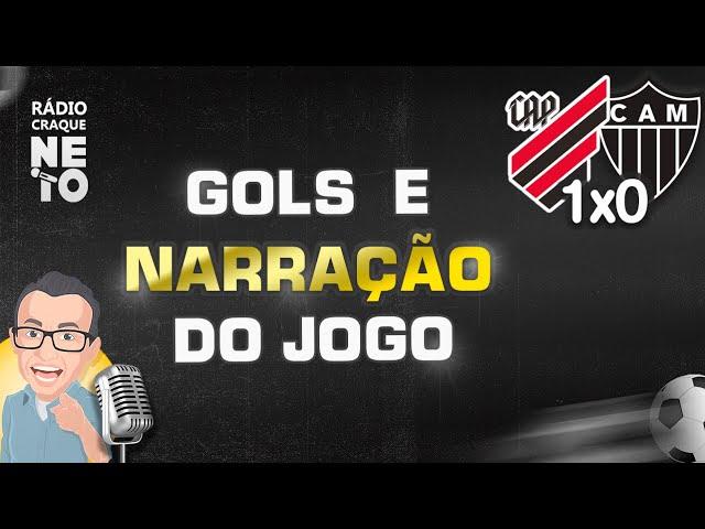 GOLS DE ATHLETICO-PR X ATLÉTICO-MG NA RÁDIO CRAQUE NETO