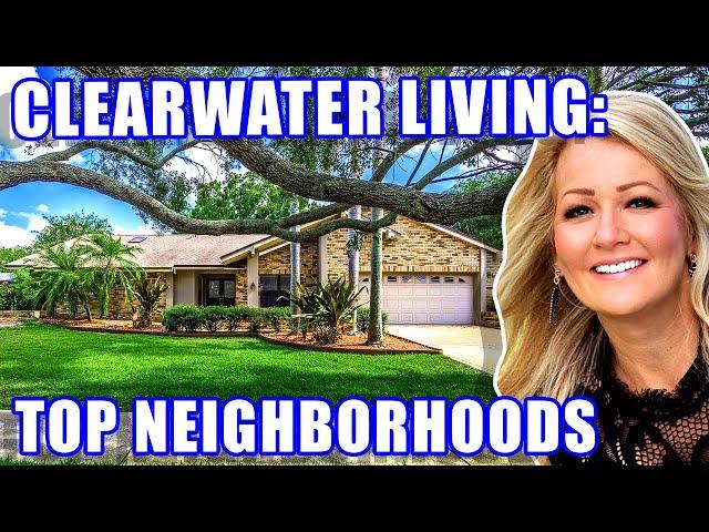 UNVEILING Clearwater Florida | Guide To Clearwater's Best Neighborhoods | Clearwater FL Homes