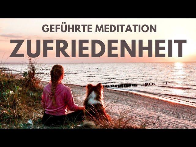 Geführte Meditation zum Glücklich sein - Dankbar und Zufrieden | Wohlfühlen und Entspannen ‍️