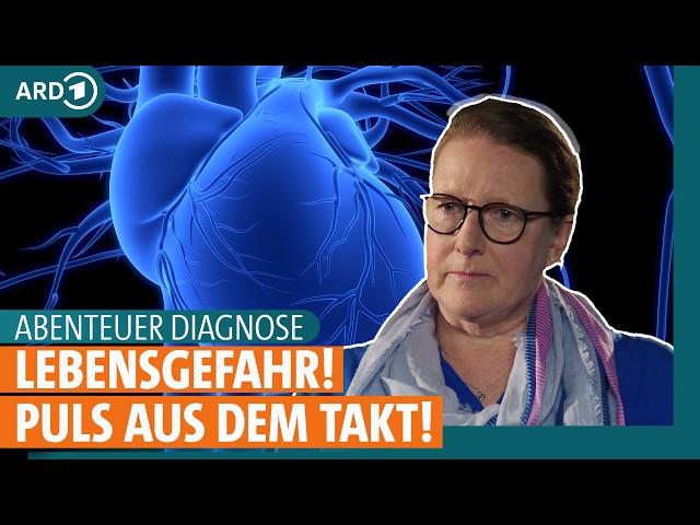 Abenteuer Diagnose: Lebensgefahr durch Herzrhythmusstörungen! Was steckt dahinter? I ARD Gesund