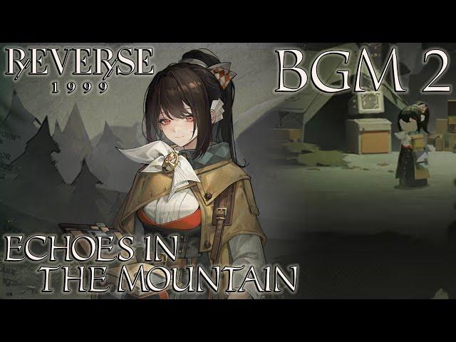 Reverse: 1999 OST | Echoes in the Mountain [Rougelike Gamemode] BGM 2 Extended