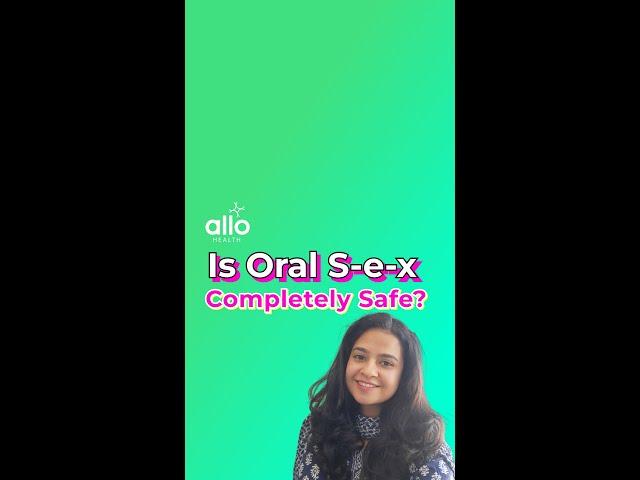 How Can I Make Oral Sex Safe? | Oral Sex and STIs? | Allo Health
