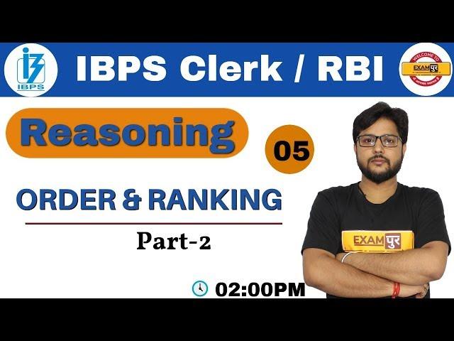 Class-05 IBPS Clerk /RBI /LIC || Reasoning|| | By Subham Sir |I ORDER & RANKING|| Part-2