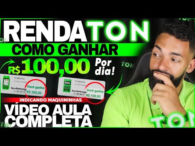 RENDA TON : GANHE MUITO DINHEIRO INDICANDO AS MAQUINAS DE CARTÕES TON ( VIDEO AULA GRATIS) #RENDATON