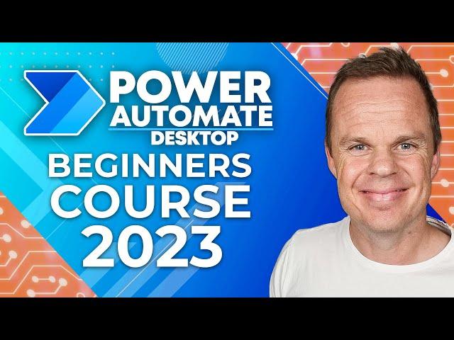 Microsoft Power Automate Desktop - Beginners Course