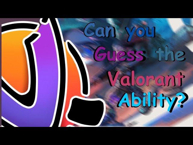 Quiz | Can you guess the (Valorant) ability?