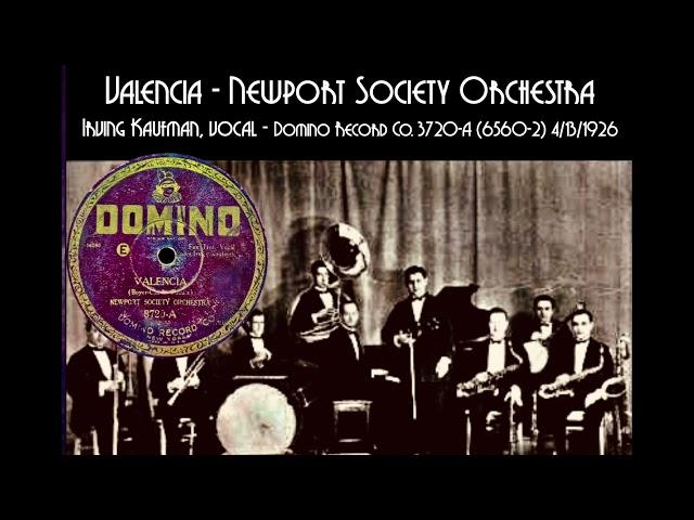 Valencia - Newport Society Orchestra (Ben Selvin) - Domino Record Co. 3720-A (6560-2) 4/13/1926