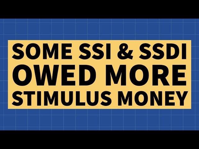 Some SSI & SSDI Recipients are Eligible for More Stimulus Money