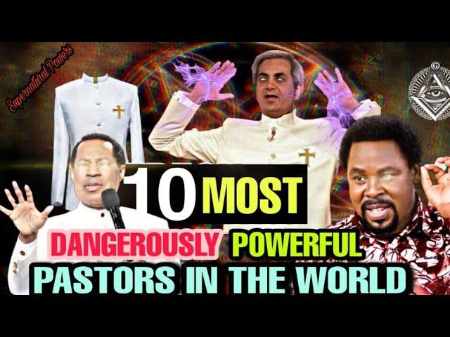 Most Dangerously powerful pastors in the World you should know