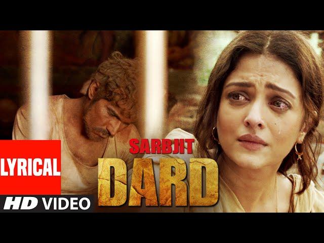 DARD Lyrical | SARBJIT | Randeep Hooda, Aishwarya Rai Bachchan | Sonu Nigam, Jeet Gannguli, Jaani