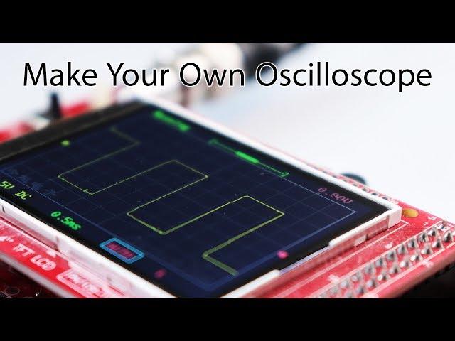 Make Your Own Oscilloscope & Basic Tutorial