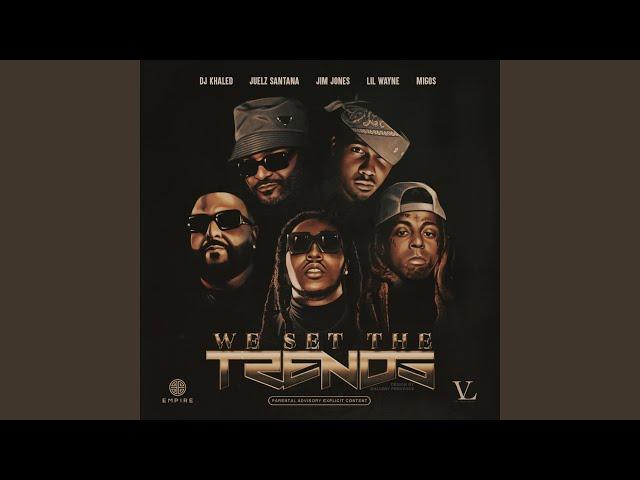 We Set The Trends (feat. Migos & ‎Juelz Santana)