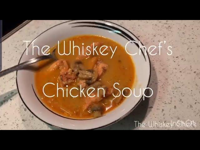 Chicken soup by the Whiskey Chefs.