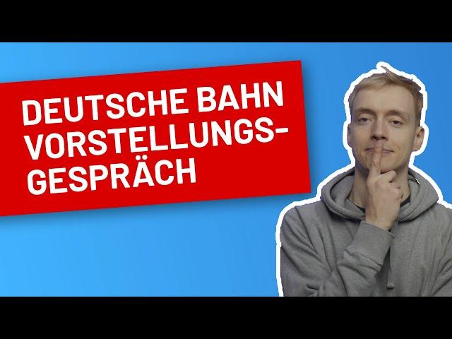 Deutsche Bahn Vorstellungsgespräch - Inhalte, Ablauf und Vorbereitung I TestHelden