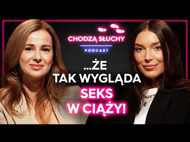 SEKS W CIĄŻY I PO PORODZIE || CHODZĄ SŁUCHY podcast