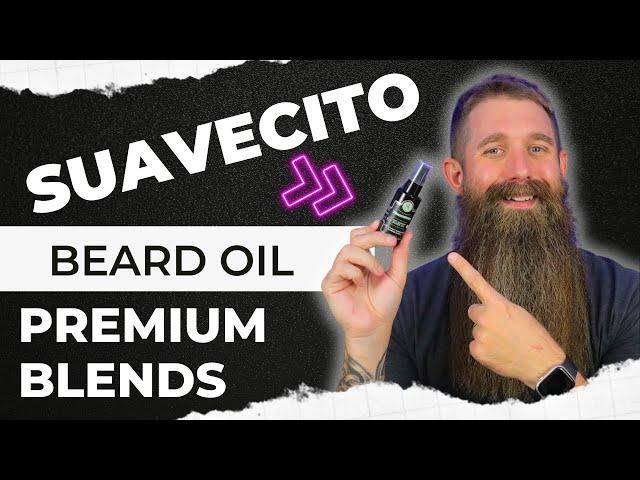 Suavecito [Premium Blends] Beard Oil - Review!