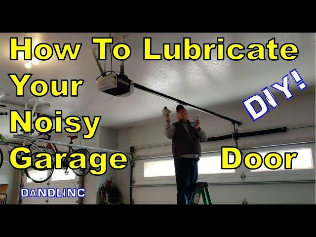 DIY! How To Lubricate Your Noisy Garage Door