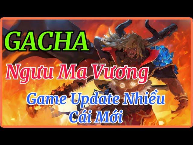 Gacha Ngưu Ma Vương | Trải Nghiệm Game Gặp Lại Tây Du