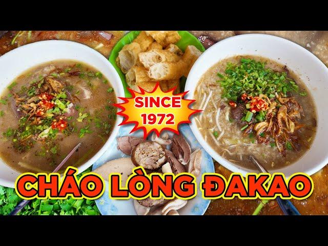 Since 1972- CHÁO LÒNG CÔ BA ĐA KAO THƠM NGON DỒI XẢ CHIÊN, HUYẾT TAN TRONG MIỆNG, PHÈO GAN BÉO!
