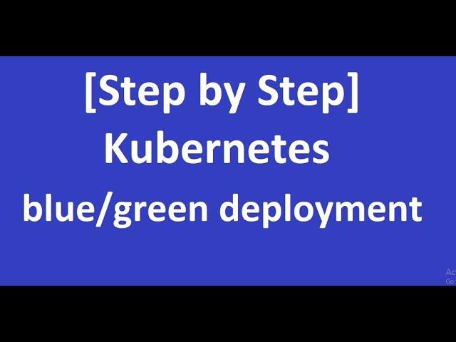 Kubernetes blue/green deployment