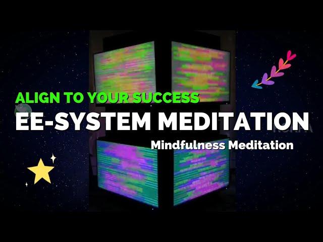 EE-System Meditation  Magnetic Alignment Formula  Mindfulness