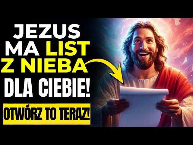 BÓG MÓWI: SYNU, TEN LIST Z NIEBA MUSI DOTRZEĆ DO CIEBIE JESZCZE DZIŚ!