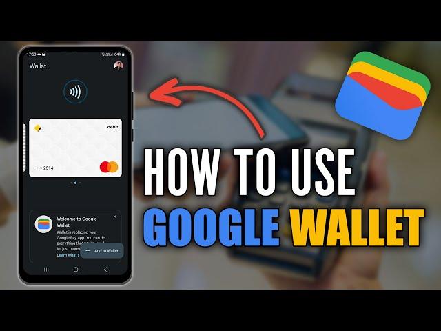 How to Use Google Wallet (2023-24 Edition) - Google Pay/Wallet Tutorial