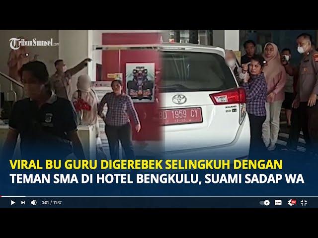 Viral Bu Guru Digerebek Selingkuh dengan Teman SMA di Hotel Bengkulu, Suami Sadap WA