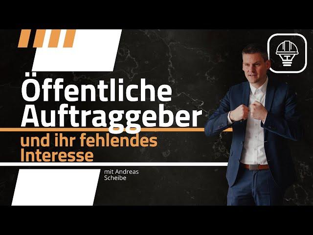 Öffentliche Auftraggeber und ihr fehlendes Interesse