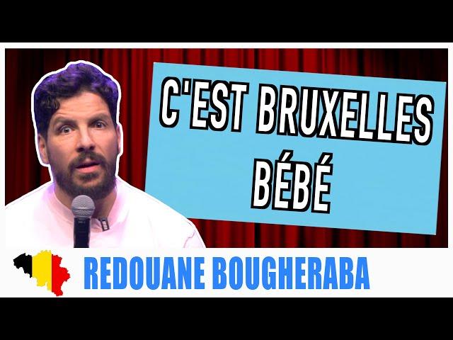 C'EST BRUXELLES BÉBÉ - REDOUANE BOUGHERABA