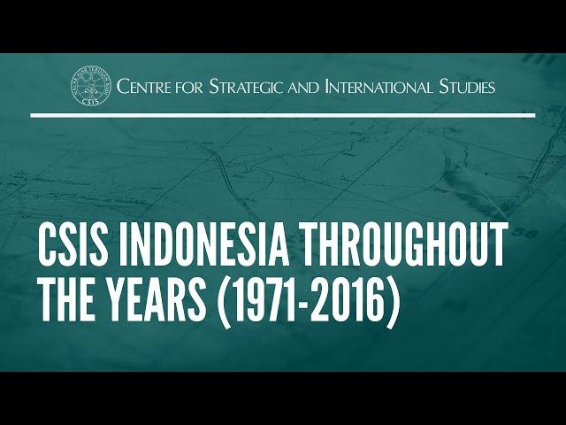 CSIS Indonesia throughout the years (1971-2016)