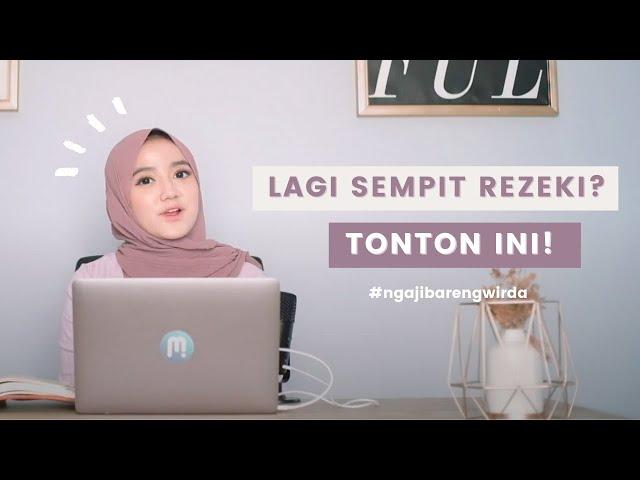 Rezeki Itu Diundang, BUKAN Ditunggu! #NgajiBarengWirda