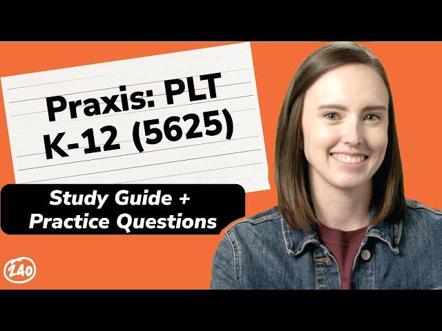 Praxis Principles of Learning and Teaching: K-12 (5625) Study Guide + Practice Questions.