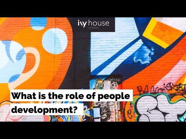 What is the role of people development? | Ivy House