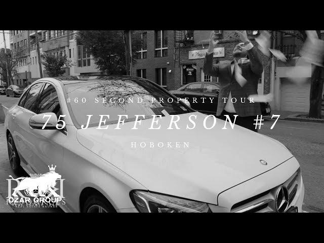 #60SecondPropertyTour - 75 Jefferson -  Hoboken Ticket Infomercial