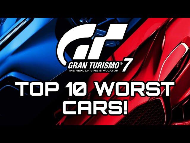 Top 10 WORST Cars in Gran Turismo 7!