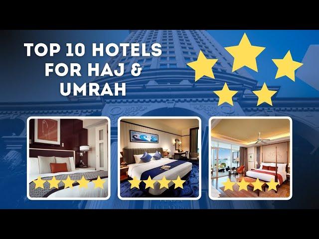 Top 10 Hotels in Madinah for Hajj Umrah | Saudi Arabia Best Hotel list