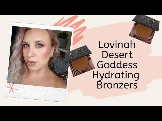 Lovinah Beauty Desert Goddess Hydrating Bronzers. The Silkiest Matte Bronzer I have Ever Felt!!