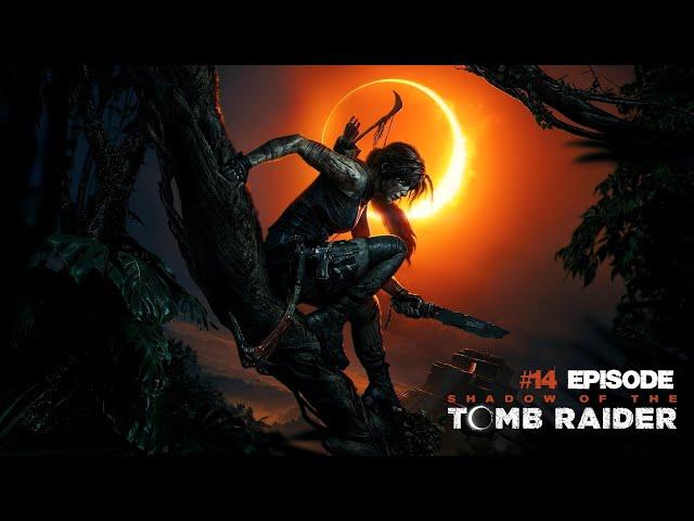 Shadow of the Tomb Raider |#14 Episode |Veni Vidi Perdidi #TombRaider #ShadowOfTheTombRaider