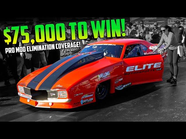 $75,000 to Win - Winner take all - US Street Nationals - Pro Mod Elimination Coverage!