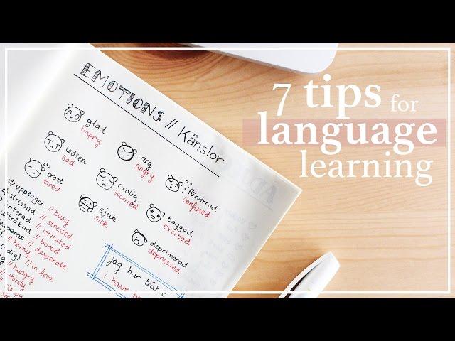 7 TIPS FOR LEARNING A NEW LANGUAGE