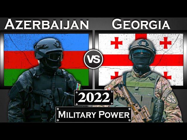 Azerbaijan vs Georgia Military Power Comparison 2022 | Georgia vs Azerbaijan Global Power