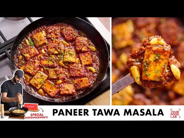 Spicy Paneer Tawa Masala Recipe | Special Announcement | Paneer Tawa Masala | Chef Sanjyot Keer