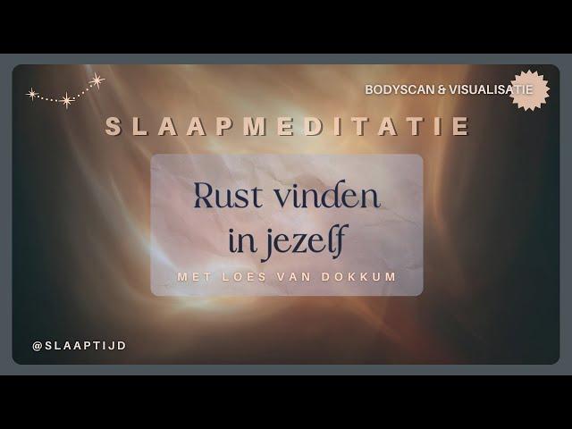 Slaapmeditatie met bodyscan en visualisatie om rust te vinden in jezelf en fijn in slaap te vallen